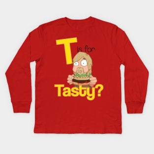 T is for Tasty Kids Long Sleeve T-Shirt